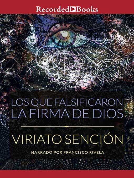 Title details for Los Que Falsificaron la Firma de Dios by Viriato Senciòn - Available